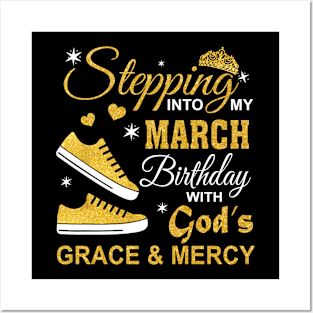 Stepping Into My March Birthday With God's Grace & Mercy Posters and Art